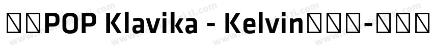 华康POP Klavika - Kelvin转换器字体转换